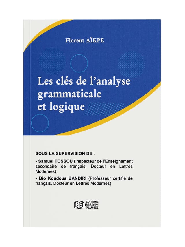 Les clés de l’analyse grammaticale et logique